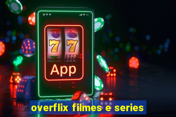 overflix filmes e series